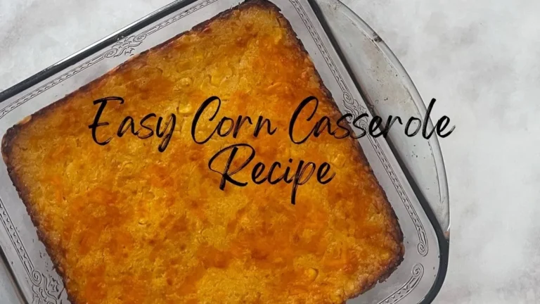 Easy Corn Casserole Recipe
