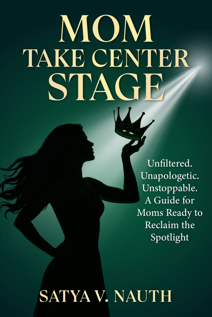 This is the book cover of Mom Take Center Stage